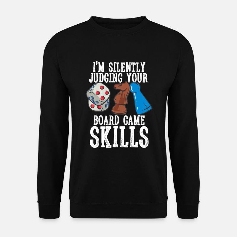 I´m Silently Judging Your Board Game Skills - Unisex Pullover - Schwarz