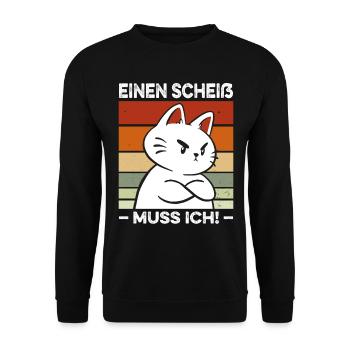 Einen Scheiß muss ich Spruch fette Katze Retro - Unisex Pullover - Schwarz - Vorne - Alina (178cm) & Michal (187cm)