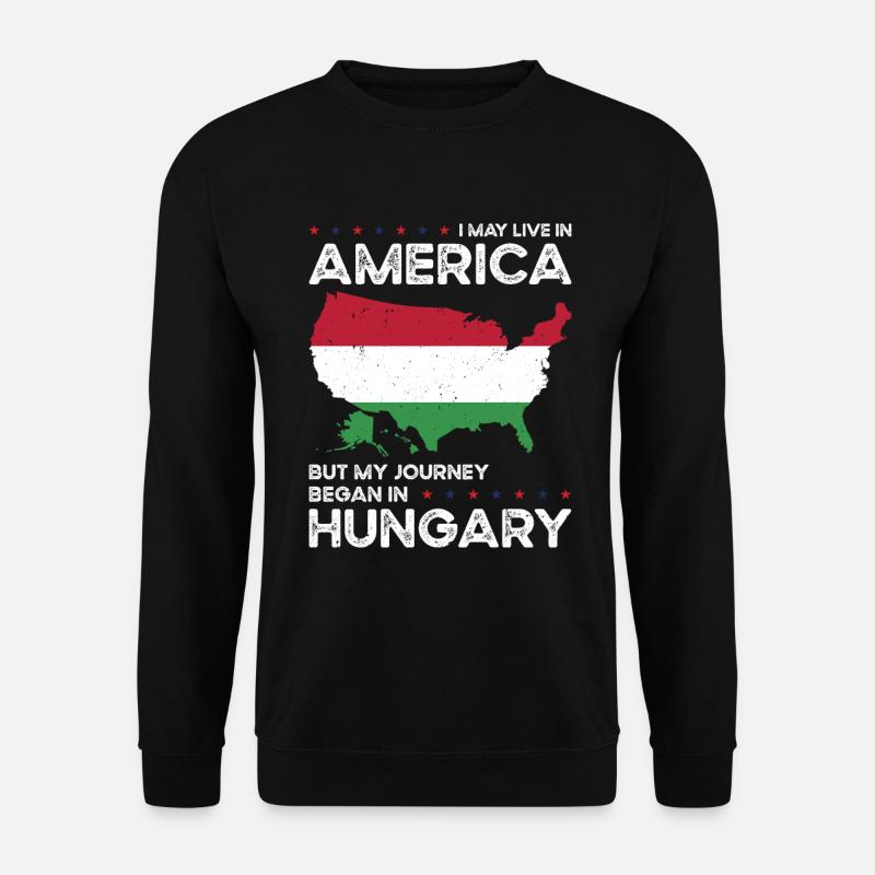 Geboren Ungarn Ungarn Amerikaner USA - Unisex Pullover - Schwarz