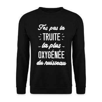 T'es pas la truite la plus oxygénée du ruisseau - Sweat-shirt Unisexe - noir - Devant - Alina (178cm) & Michal (187cm)