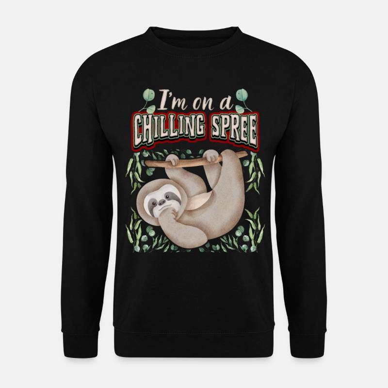 Sloth, Sloth, Saying, I'm-On-A-Chilling-Spree - Unisex Sweatshirt - black