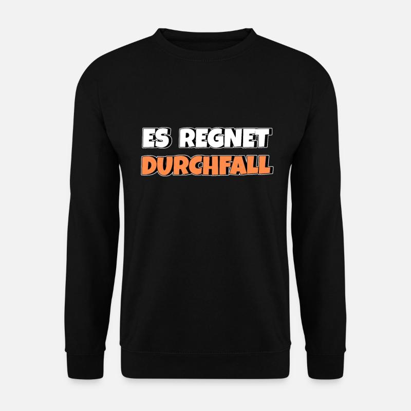 Es regnet Durchfall - Unisex Pullover - Schwarz