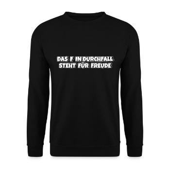 Das F in Durchfall steht für Freude - Unisex Pullover - Schwarz - Vorne - Alina (178cm) & Michal (187cm)