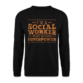 Je suis un Social Woker Quel est votre superpouvoir - Sweat-shirt Unisexe - noir - Devant - Alina (178cm) & Michal (187cm)