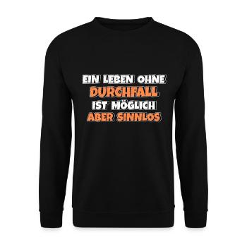 Leben ohne Durchfall ist möglich aber sinnlos - Unisex Pullover - Schwarz - Vorne - Alina (178cm) & Michal (187cm)