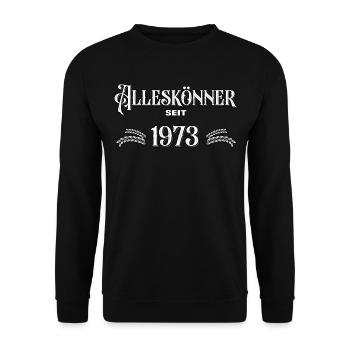 Alleskönner seit 1973. Lustiges Jahrgangs - Unisex Pullover - Schwarz - Vorne - Alina (178cm) & Michal (187cm)