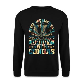 Never Underestimate Daddy With Congas - Conga Drum - Unisex Sweatshirt - black - Front - Alina (178cm) & Michal (187cm)