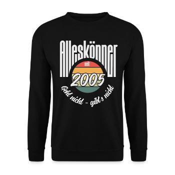 Alleskönner seit 2005. Lustiges Jahrgangs - Unisex Pullover - Schwarz - Vorne - Alina (178cm) & Michal (187cm)