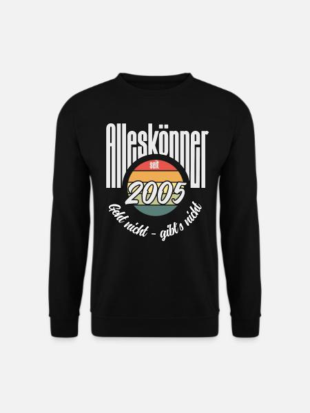 Alleskönner seit 2005. Lustiges Jahrgangs - Unisex Pullover - Schwarz