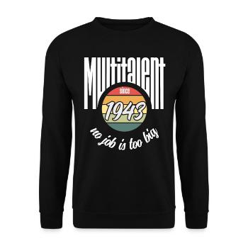Multi-talentueux depuis 1943. Drôle de millésime - Sweat-shirt Unisexe - noir - Devant - Alina (178cm) & Michal (187cm)