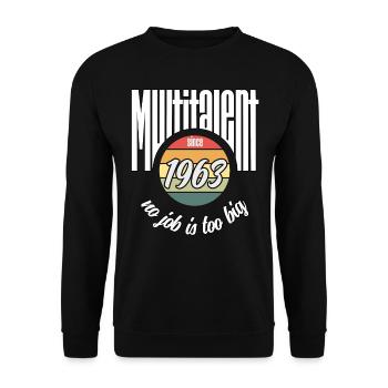 Multi-talents depuis 1963. Drôle de millésime - Sweat-shirt Unisexe - noir - Devant - Alina (178cm) & Michal (187cm)