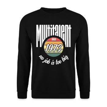 Multi-talentueux depuis 1973. Drôle de millésime - Sweat-shirt Unisexe - noir - Devant - Alina (178cm) & Michal (187cm)