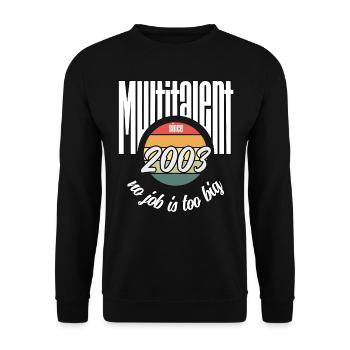 Multi-talent since 2003. Funny vintage - Unisex Sweatshirt - black - Front - Alina (178cm) & Michal (187cm)