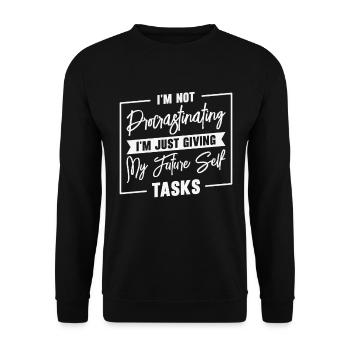 Procrastinating Tasks Procrastinator Delaying Work - Unisex Sweatshirt - black - Front - Alina (178cm) & Michal (187cm)