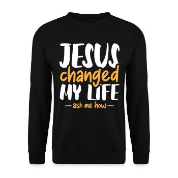 Jesus changed my life ask me how - Unisex Sweatshirt - black - Front - Alina (178cm) & Michal (187cm)