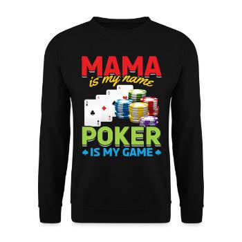 Poker Mama Is My Name Poker Is My Game - Mama Poke - Unisex Pullover - Schwarz - Vorne - Alina (178cm) & Michal (187cm)