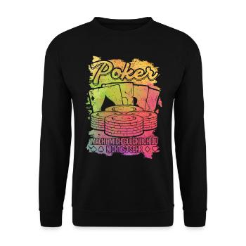 Poker macht mich glücklich du nicht so sehr - Pok - Unisex Pullover - Schwarz - Vorne - Alina (178cm) & Michal (187cm)
