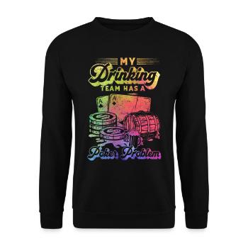 Poker - My Drinking Team Has A Poker Problem - Fun - Unisex Pullover - Schwarz - Vorne - Alina (178cm) & Michal (187cm)