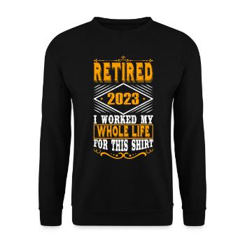 Retired 2023 Pensioner Pension Pensioner - Unisex Sweatshirt - black - Front - Alina (178cm) & Michal (187cm)