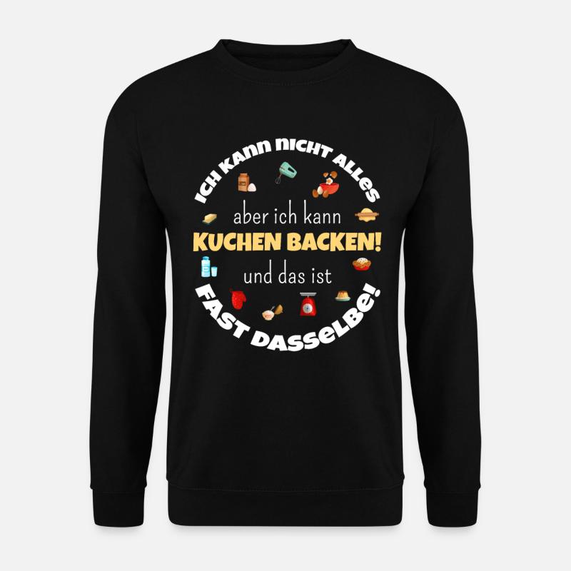 Bäcker Kuchen Backen Spruch Bäckerei Konditorei - Unisex Pullover - Schwarz