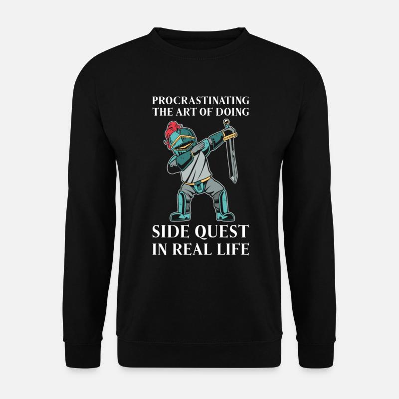 Prokrastinieren Fantasy Ritter Side Quest Arbeit - Unisex Pullover - Schwarz
