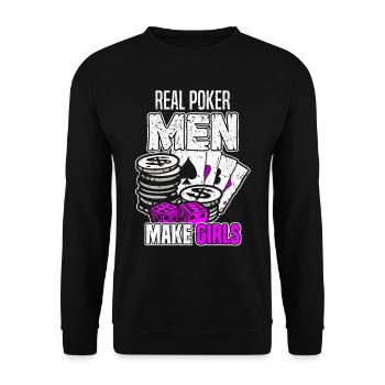 Poker - Real Poker Men Make Girls - Poker Player D - Unisex Sweatshirt - black - Front - Alina (178cm) & Michal (187cm)