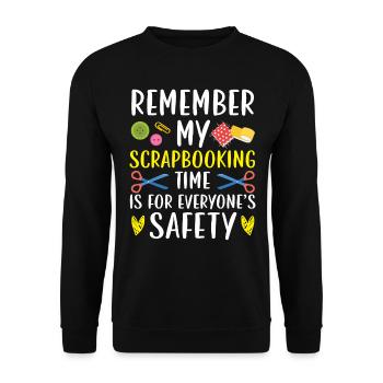 Meine Scrapbooking-Zeit ist für jedermanns Sicherh - Unisex Pullover - Schwarz - Vorne - Alina (178cm) & Michal (187cm)
