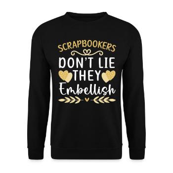 Scrapbookers Don't Lie They Embellish Scrapbooking - Unisex Sweatshirt - black - Front - Alina (178cm) & Michal (187cm)