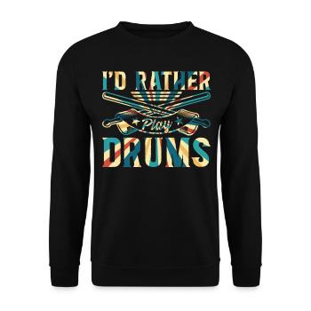 I'd Rather Play Drums - Drummer - Unisex Sweatshirt - black - Front - Alina (178cm) & Michal (187cm)