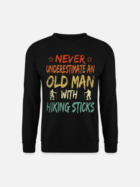 Unterschätze niemals alten Mann Wandern Rente - Unisex Pullover - Schwarz