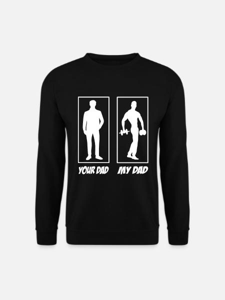 Your Dad My Dad Fitness Papa - Unisex Pullover - Schwarz
