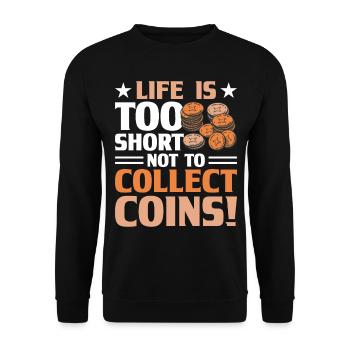 Coin Collector Numismatics Coin Collecting Coin Collection - Unisex Sweatshirt - black - Front - Alina (178cm) & Michal (187cm)
