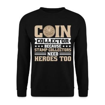 Coin Collector Numismatics Coin Collecting Coin Collection - Unisex Sweatshirt - black - Front - Alina (178cm) & Michal (187cm)