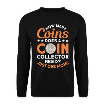 Coin Collector Numismatics Coin Collecting Coin Collection - Unisex Sweatshirt - black - Front - Alina (178cm) & Michal (187cm)