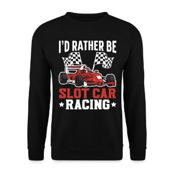 I'd rather be Slot Car Racing Track Racing - Unisex Sweatshirt - black - Front - Alina (178cm) & Michal (187cm)