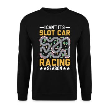 Je ne peux pas, c’est le créneau de la saison Slot Car Racing - Sweat-shirt Unisexe - noir - Devant - Alina (178cm) & Michal (187cm)