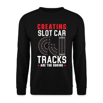 Slot Car Tracks Because real roads are too boring - Unisex Sweatshirt - black - Front - Alina (178cm) & Michal (187cm)