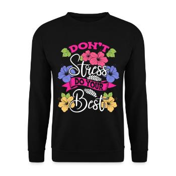 Don't Stress Do Your Best Floral Stress Awareness - Unisex Sweatshirt - black - Front - Alina (178cm) & Michal (187cm)