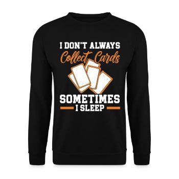 Ich sammle nicht immer Karten Manchmal schlafe ich - Unisex Pullover - Schwarz - Vorne - Alina (178cm) & Michal (187cm)
