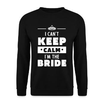 I Can't Keep Calm I'm The Bride - Mother's Day Fun - Unisex Sweatshirt - black - Front - Alina (178cm) & Michal (187cm)
