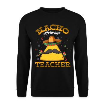 Nacho Average Teacher Bearded Tortilla Cinco De - Unisex Sweatshirt - black - Front - Alina (178cm) & Michal (187cm)