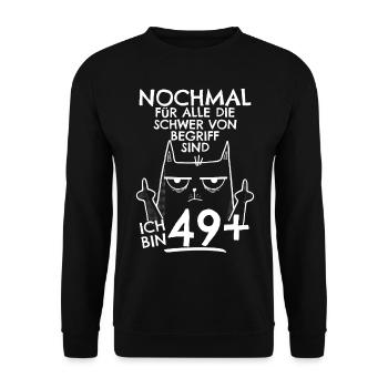 50. Geburtstag Frau 50er 50ter Ich bin 49+ plus - Unisex Pullover - Schwarz - Vorne - Alina (178cm) & Michal (187cm)