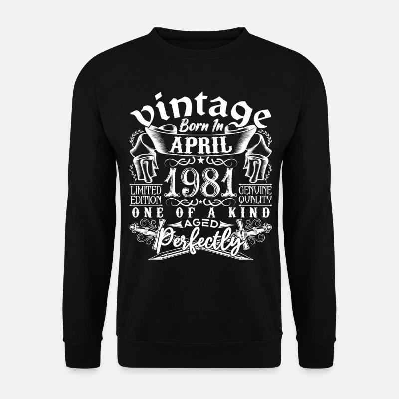 1981 April 1981 Jahrestag April 1981 April - Unisex Pullover - Schwarz