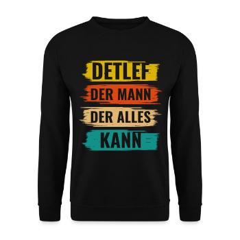 Detlef Der Mann Der Alles Kann Vorname Detlef - Unisex Pullover - Schwarz - Vorne - Alina (178cm) & Michal (187cm)