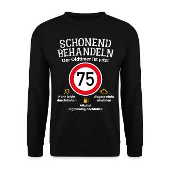 75. Geburtstag Schonend Behandeln Oldtimer Ist 75 - Unisex Pullover - Schwarz - Vorne - Alina (178cm) & Michal (187cm)