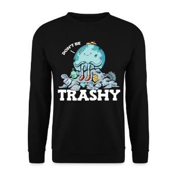 Don't Be Trashy Garbage Pollution Earth Day - Unisex Sweatshirt - black - Front - Alina (178cm) & Michal (187cm)