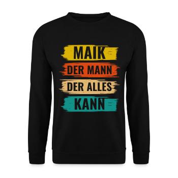 Maik Der Mann Der Alles Kann Vorname Maik - Unisex Pullover - Schwarz - Vorne - Alina (178cm) & Michal (187cm)
