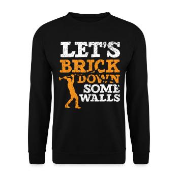Let's tear down some walls House demolition - Unisex Sweatshirt - black - Front - Alina (178cm) & Michal (187cm)