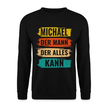 Michael Der Mann Der Alles Kann Vorname Michael - Unisex Pullover - Schwarz - Vorne - Alina (178cm) & Michal (187cm)