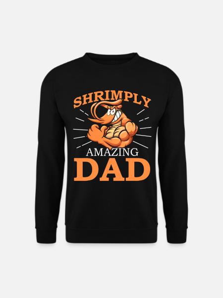 Shrimply Amazing Dad Bodybuilder Shrimp Vatertag - Unisex Pullover - Schwarz